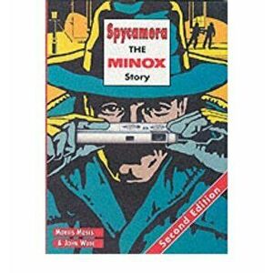 Spycamara. Minox Story, 2 Revised edition, Hardback - John Wade imagine