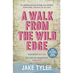 A Walk from the Wild Edge. 'This Book Has Changed Lives' Chris Evans, Paperback - Jake Tyler imagine