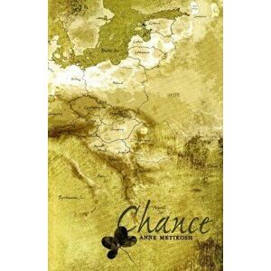 Chance, Paperback - Anne Mekitosh imagine