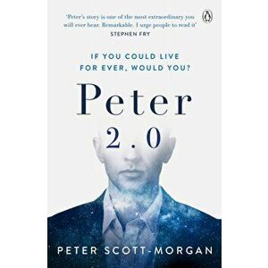 Peter 2.0. The Human Cyborg, Paperback - Peter Scott-Morgan imagine
