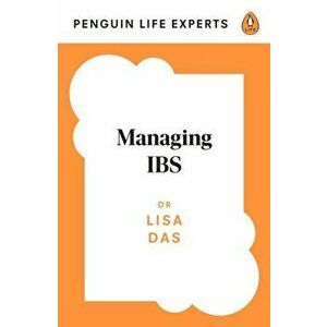 Managing IBS, Paperback - Dr Lisa Das imagine