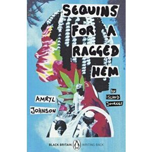 Sequins for a Ragged Hem, Paperback - Estate of Amryl Johnson imagine