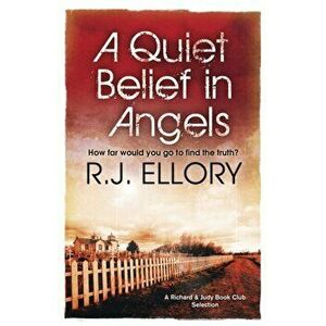 A Quiet Belief In Angels. 'Beautiful and haunting' MICHAEL CONNELLY, Paperback - R.J. Ellory imagine