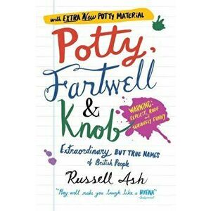Potty, Fartwell and Knob, Paperback - Russell Ash imagine