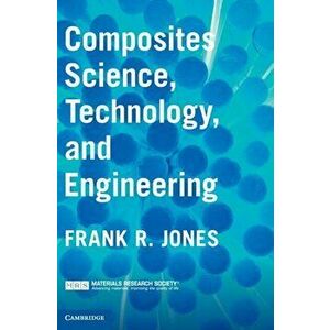 Composites Science, Technology, and Engineering, Hardback - *** imagine