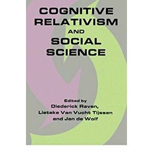 Cognitive Relativism and Social Science, Paperback - *** imagine