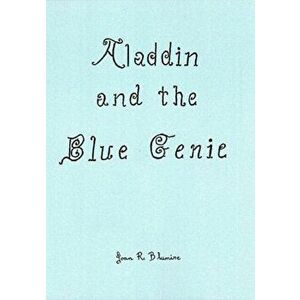 Aladdin And The Blue Genie. 2 ed, Paperback - Joan R. Blumire imagine