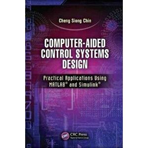 Computer-Aided Control Systems Design. Practical Applications Using MATLAB (R) and Simulink (R), Paperback - *** imagine