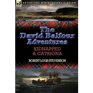 The David Balfour Adventures. Kidnapped & Catriona, Hardback - Robert Louis Stevenson imagine
