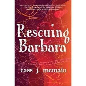 Rescuing Barbara, Paperback - Cass J McMain imagine