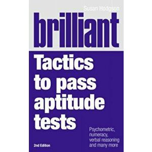Brilliant Tactics to Pass Aptitude Tests. Psychometric, numeracy, verbal reasoning and many more, 2 ed, Paperback - Susan Hodgson imagine