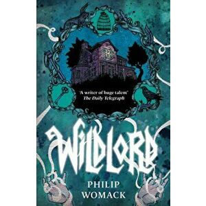 Wildlord, Paperback - Philip Womack imagine