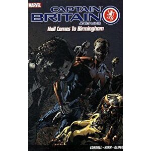 Captain Britain And Mi13: Hell Comes To Birmingham, Paperback - Paul Cornell imagine