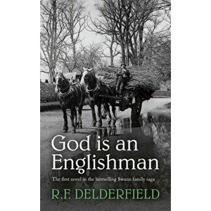 God is an Englishman, Paperback - R. F. Delderfield imagine