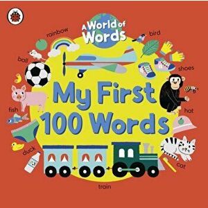 My First 100 Words. A World of Words, Board book - Ladybird imagine