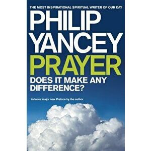 Prayer. 2 ed, Paperback - Philip Yancey imagine