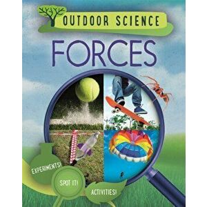 Outdoor Science: Forces, Paperback - Sonya Newland imagine
