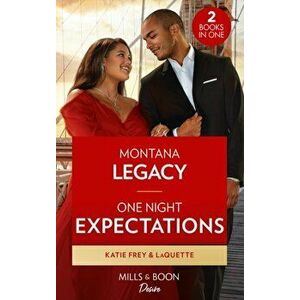 Montana Legacy / One Night Expectations. Montana Legacy / One Night Expectations (Devereaux Inc.), Paperback - LaQuette imagine