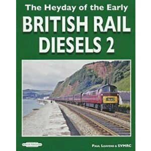 HEYDAY OF THE EARLY BRITISH RAIL DIESELS, Paperback - *** imagine