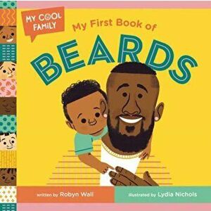 My First Book of Beards, Board book - Lydia Nichols imagine