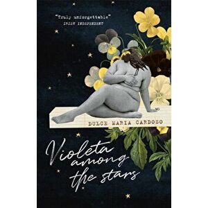 Violeta among the Stars, Paperback - Dulce Maria Cardoso imagine