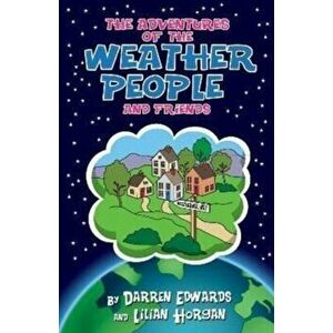 Adventures of the Weather People and Friends, Paperback - Lilian Horgan imagine