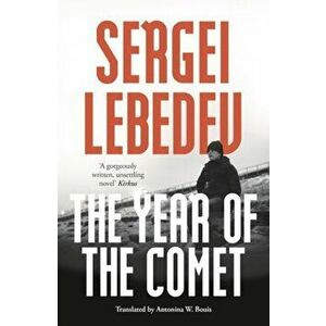 The Year of the Comet, Paperback - Sergei Lebedev imagine