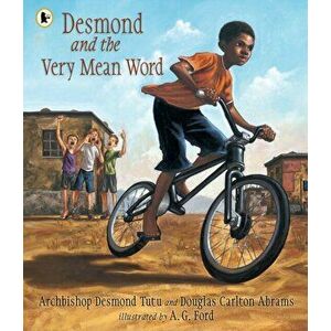 Desmond and the Very Mean Word, Paperback - Douglas Carlton Abrams imagine