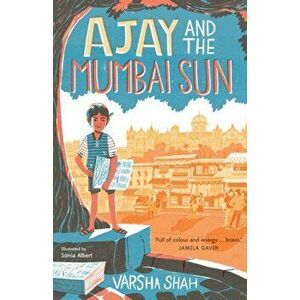 Ajay and the Mumbai Sun, Paperback - Varsha Shah imagine