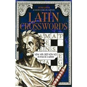 Latin Crosswords, Paperback - Prof Peter Jones imagine