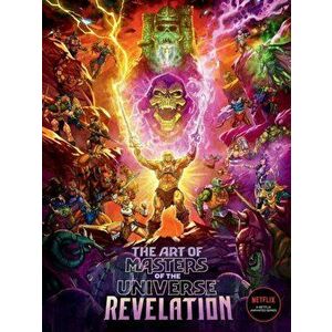 The Art Of Masters Of The Universe Revelation, Hardback - Mattel imagine