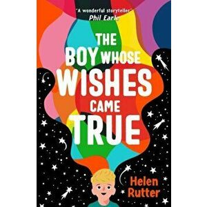 The Boy Whose Wishes Came True, Paperback - Helen Rutter imagine