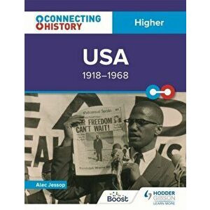 Connecting History: Higher USA, 1918-1968, Paperback - Alec Jessop imagine
