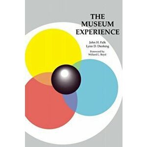 The Museum Experience, Paperback - Lynn D Dierking imagine