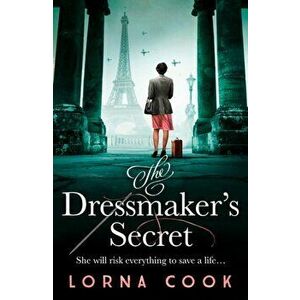 The Dressmaker's Secret, Paperback - Lorna Cook imagine