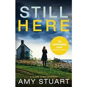 Still Here. An absolutely gripping private investigator crime novel, Paperback - Amy Stuart imagine