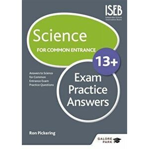 Science for Common Entrance 13+ Exam Practice Answers (for the June 2022 exams), Paperback - Ron Pickering imagine