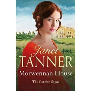Morwennan House. A page turning Cornish saga, Paperback - Janet Tanner imagine
