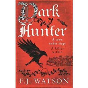 Dark Hunter, Paperback - F.J. Watson imagine