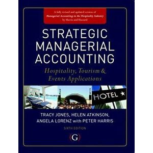 Strategic Managerial Accounting. Hospitality, Tourism & Events Applications, Revised ed., Paperback - *** imagine