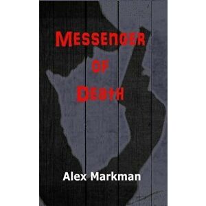 Messenger of Death, Hardback - Alex Markman imagine