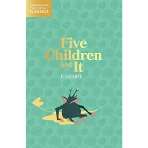 Five Children and It, Paperback - E. Nesbit imagine