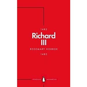 Richard III (Penguin Monarchs). A Failed King?, Paperback - Rosemary Horrox imagine