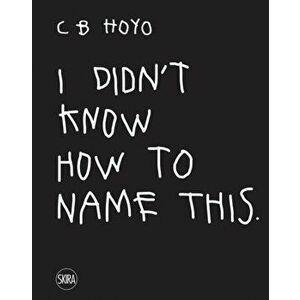 CB Hoyo. I didn't know how to name this, Paperback - *** imagine