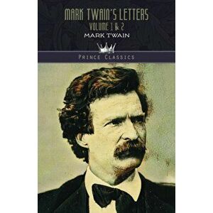 Mark Twain's Letters Volume 1 & 2, Paperback - Mark Twain imagine