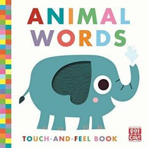 Touch-and-Feel: Animal Words. Board Book, Board book - Pat-a-Cake imagine