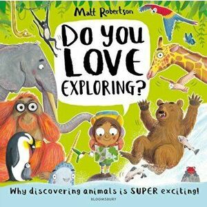 Do You Love Exploring?, Paperback - Matt Robertson imagine