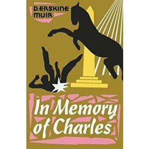 In Memory of Charles, Paperback - D Erskine Muir imagine