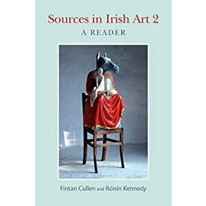 Sources in Irish Art 2. A Reader, Hardback - *** imagine