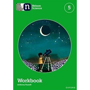 Nelson Science: Workbook 5. 1 - Anthony Russell imagine